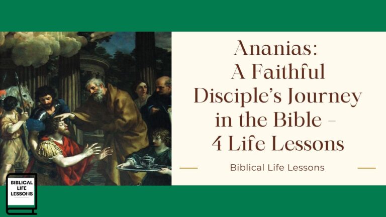 Ananias: A Faithful Disciple’s Journey in the Bible – 4 Life Lessons