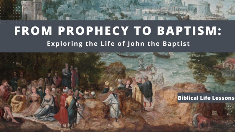 From Prophecy to Baptism: Exploring the Life of John the Baptist