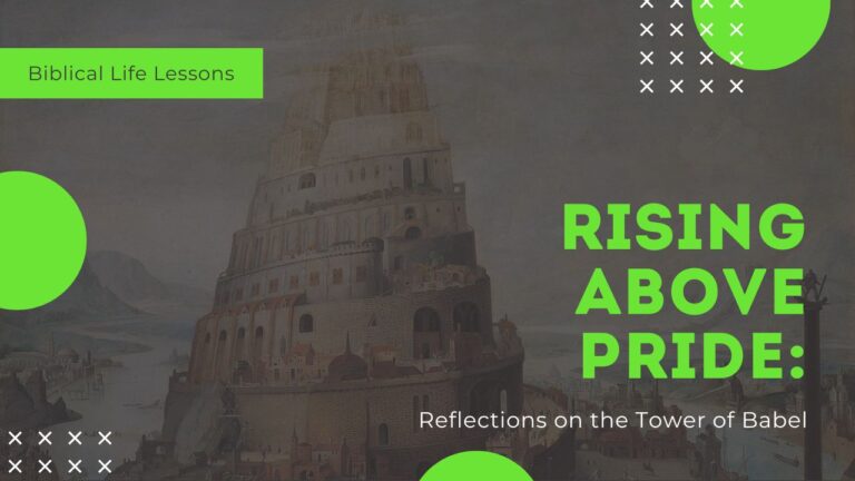 Rising Above Pride: Reflections on the Tower of Babel