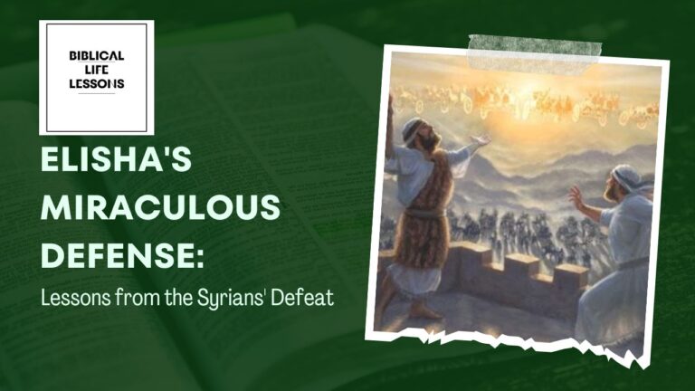 Elisha’s Miraculous Defense: Lessons from the Syrians’ Defeat