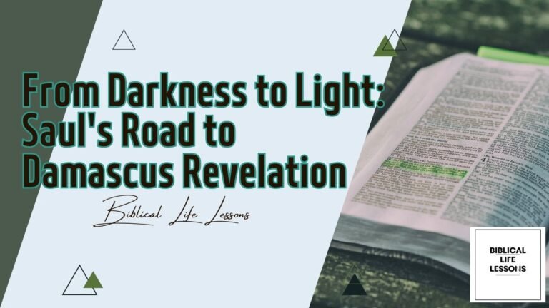 From Darkness to Light: Saul’s Road to Damascus Revelation