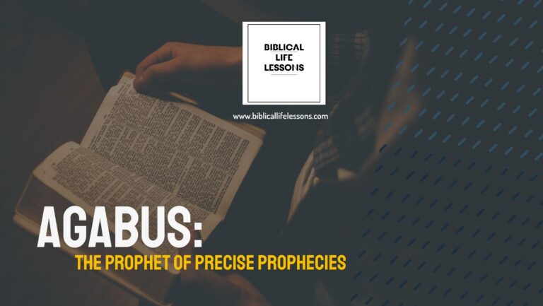 Agabus: The Prophet of Precise Prophecies