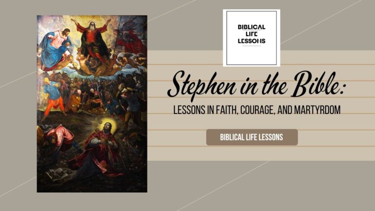 Stephen in the Bible: Lessons in Faith, Courage, and Martyrdom