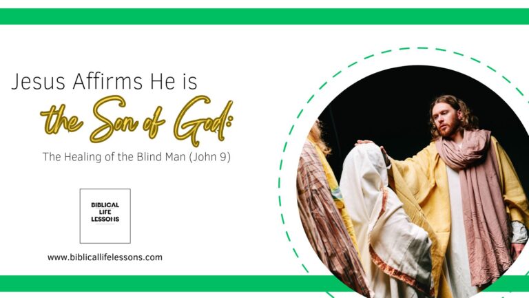 Jesus Affirms He is the Son of God: The Healing of the Blind Man (John 9)