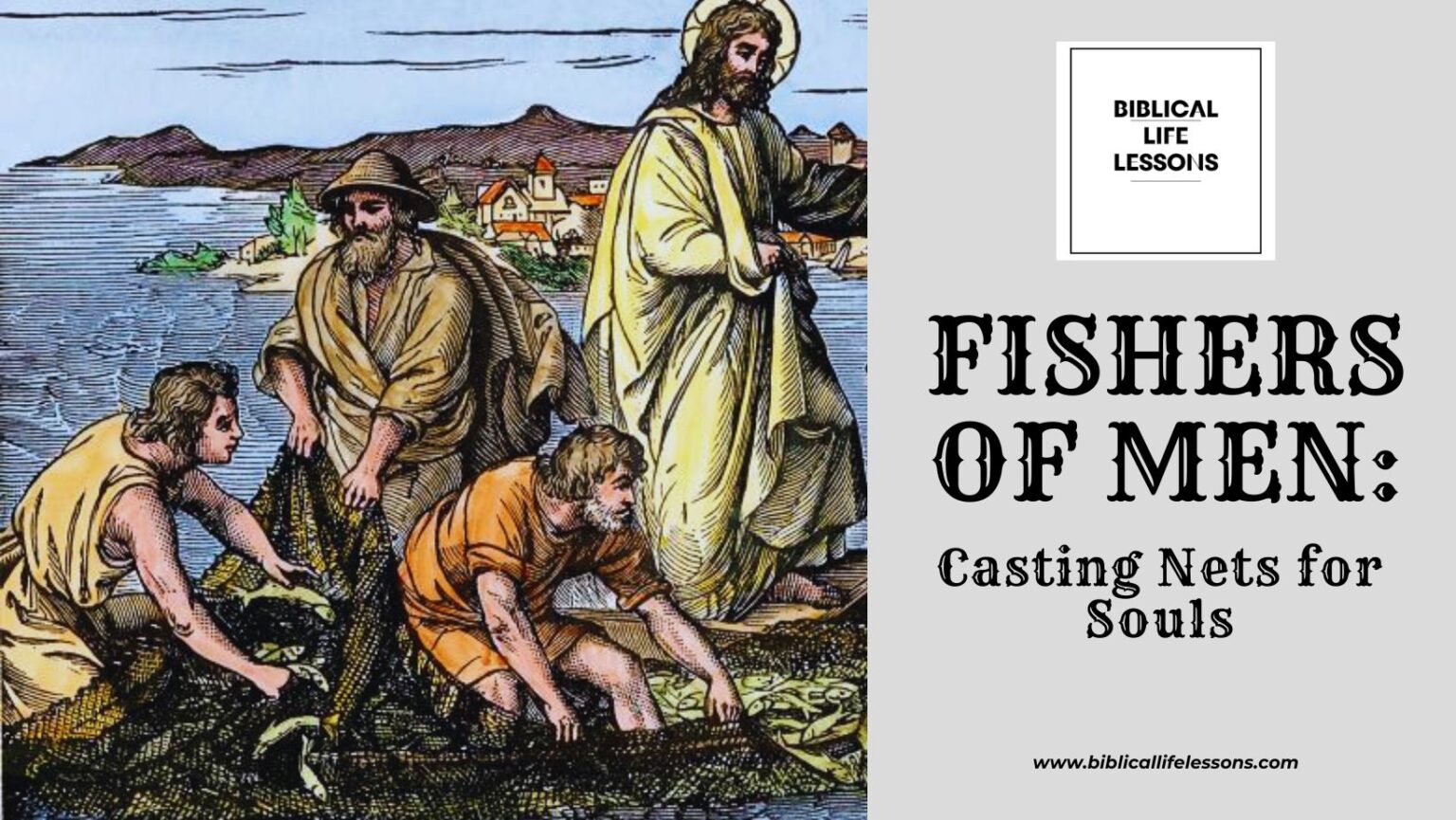 Fishers of Men in the Bible Casting Nets for Souls Biblical Life Lessons