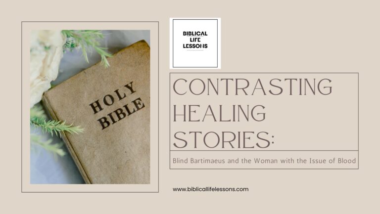 Contrasting Healing Stories: Blind Bartimaeus and the Woman with the Issue of Blood