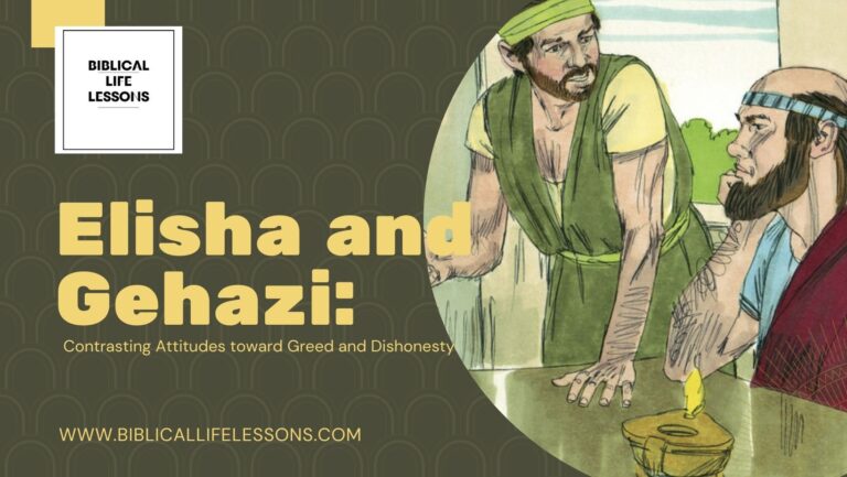 Elisha and Gehazi: Contrasting Attitudes toward Greed and Dishonesty