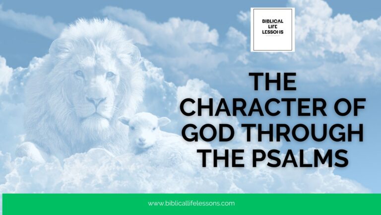 The Character of God Through the Psalms