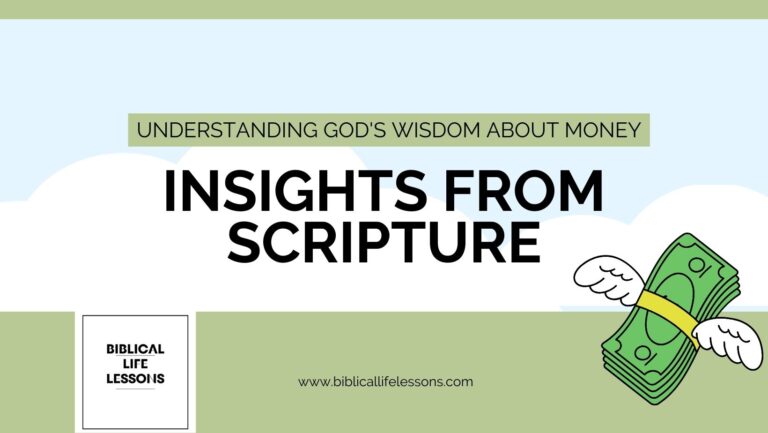 Understanding God’s Wisdom About Money: Insights from Scripture
