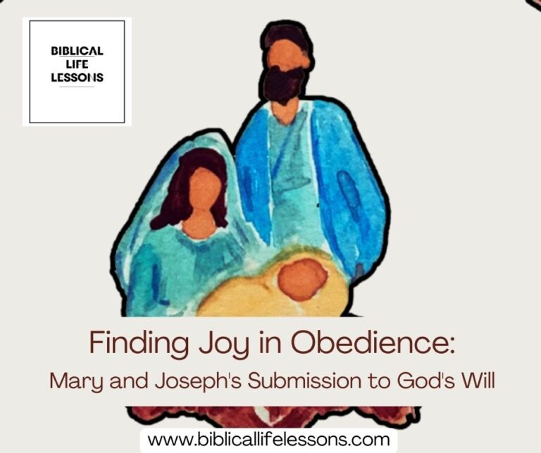 Finding Joy in Obedience: Mary and Joseph’s Submission to God’s Will