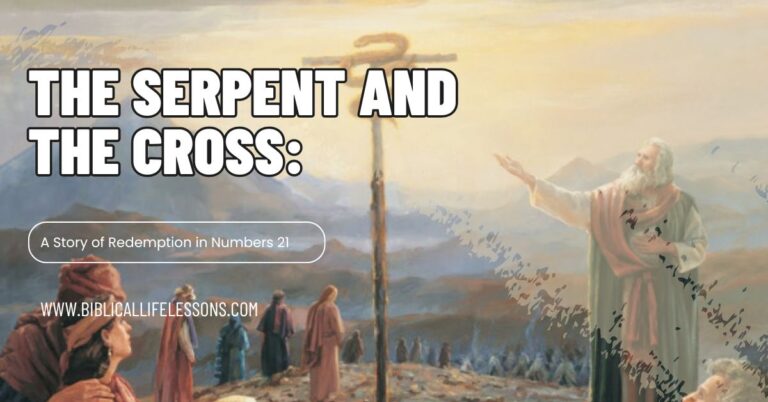 The Serpent and the Cross: A Story of Redemption in Numbers 21