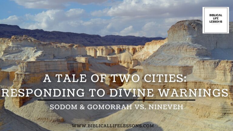 A Tale of Two Cities: Responding to Divine Warnings – Sodom & Gomorrah vs. Nineveh