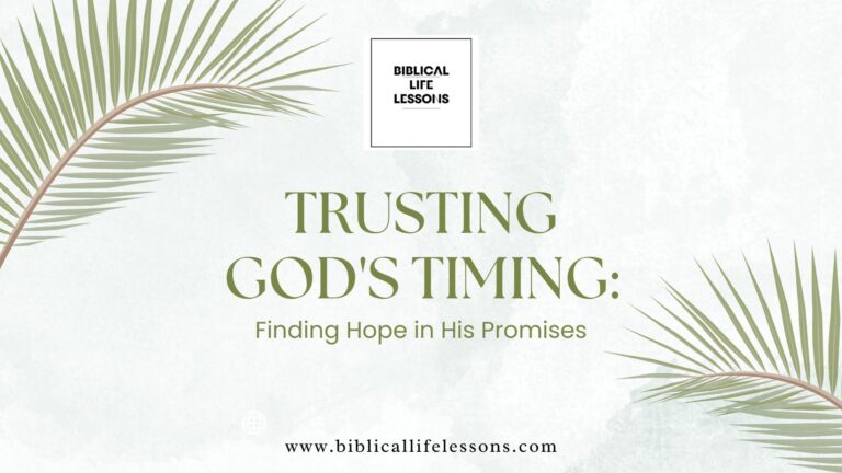 Trusting God’s Timing: Finding Hope in His Promises