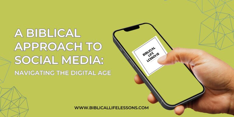 A Biblical Approach to Social Media: Navigating the Digital Age