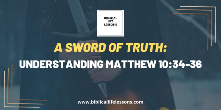 A Sword of Truth: Understanding Matthew 10:34-36