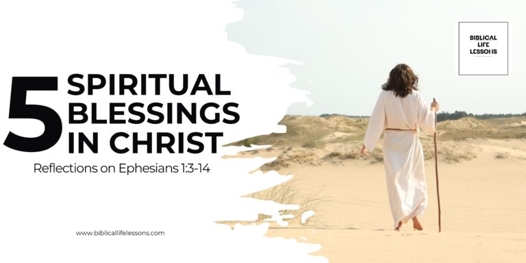 5 Spiritual Blessings in Christ: Reflections on Ephesians 1:3-14