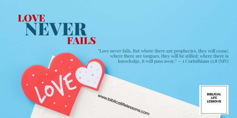 Love Never Fails: The Eternal Message of 1 Corinthians 13:8