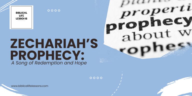 Zechariah’s Prophecy: A Song of Redemption and Hope