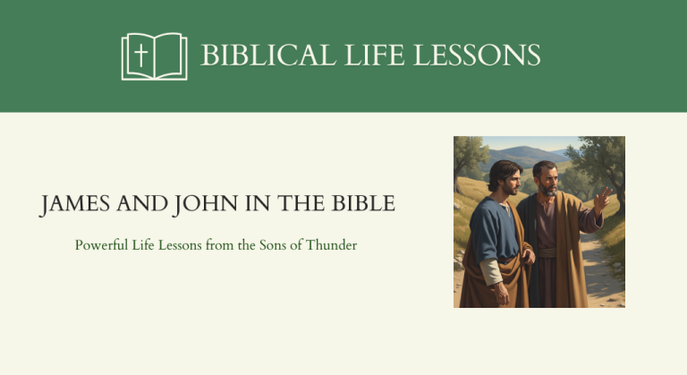 James and John in the Bible: Powerful Life Lessons from the Sons of Thunder