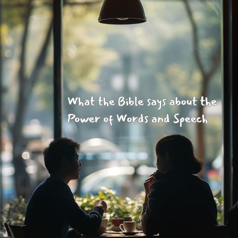 What the Bible says about the power of words and speech