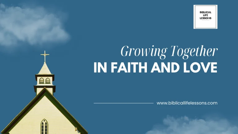Growing Together in Faith and Love
