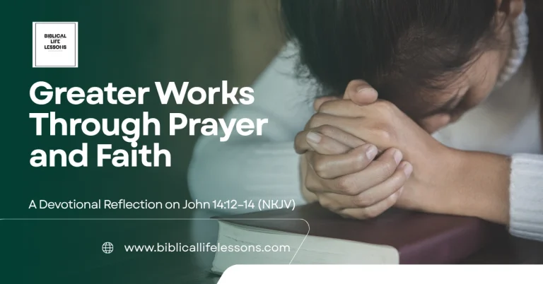 Greater Works Through Prayer and Faith