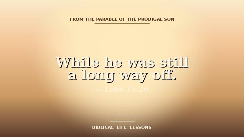 Prodigal Father devotional featured image with the phrase While he was still a long way off and the reference Luke 15:20