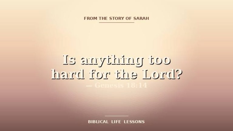 Sarah devotional featured image with the phrase Is anything too hard for the Lord and the reference Genesis 18:14