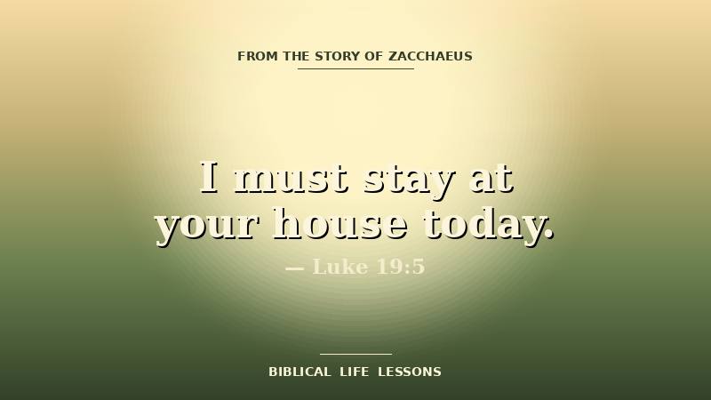 Zacchaeus devotional featured image with the phrase I must stay at your house today and the reference Luke 19:5