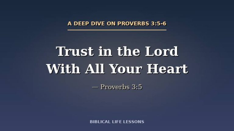 Proverbs 3:5-6 Meaning: What ‘Trust in the Lord With All Your Heart’ Actually Requires