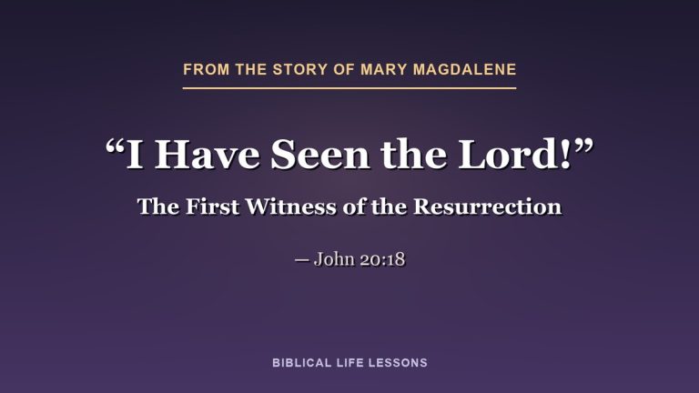 I have seen the Lord! John 20:18, from the story of Mary Magdalene in the Bible